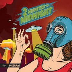 Meerkat - 2 Minutes To Midnight - 04 Planet B