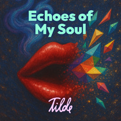 Echoes of My Soul