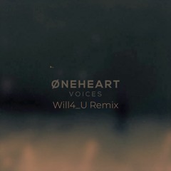 oneheart - voices (Will4_U Edit)