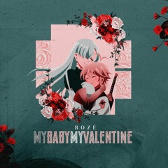 Bozé - My Baby, My Valentine [Prod. Jesse]
