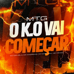 MTG - O K.O VAI COMEÇAR- DJ CRIVELO