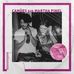 Camões b2b Martha Pinel - 1/4 Fest