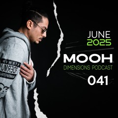 Mooh - Dimensions Podcast 041 | June 2025