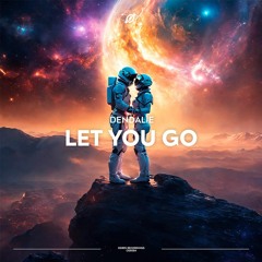 Dendalie - Let You Go