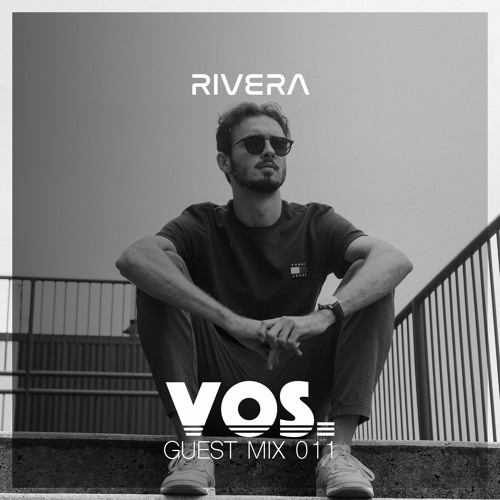 vos Guest Mix 011 - RIVERA