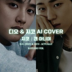 💖 🎹 디오 & 지코 - 걘 아니야│지코(ZICO) 원곡│AI COVER│가사포함│신청곡│(B.Studio ver.) 💖