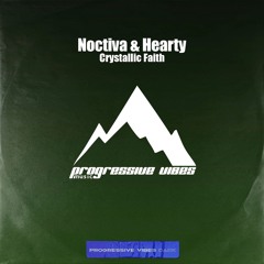 Noctiva & Hearty - Crystallic Faith (Extended Mix)