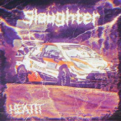 Slaughter (OUT ON ALL PLATFORMS)
