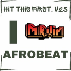 Hit This First V25 - I Love Afrobeat