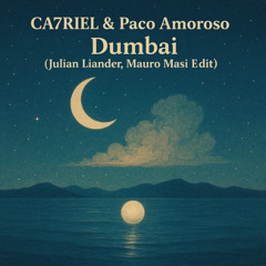Free DL: CA7RIEL & Paco Amoroso - Dumbai (Julian Liander, Mauro Masi Edit)