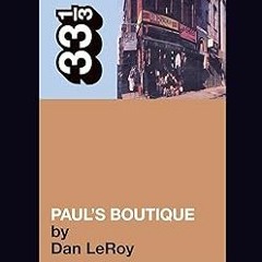 Read✔ ebook✔ ⚡PDF⚡ The Beastie Boys' Paul's Boutique (33 1/3)
