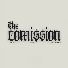V.E.G.A - The Comission (feat. Fayn, Mr. Milan) [Radio]