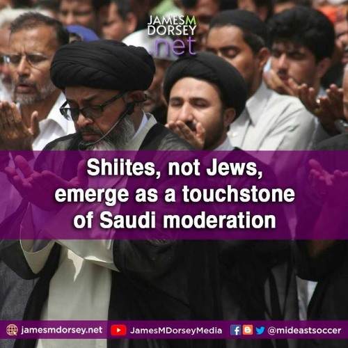 Shiites, Not Jews, Emerge As A Touchstone Of Saudi Moderation