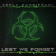 Kefla & Pangifrani - Lest We Forget (Full Song On Galaxy Records)