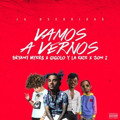 Bryant Myers - Vamos A Vernos Ft. Jon Z, Gigolo Y La Exce remix