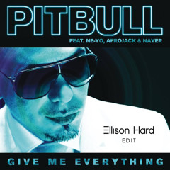 Pitbull, Afrojack, Ne-Yo - Give Me Everything (Ellison Hard Edit)