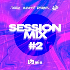 Session Mix #2 (TVMIX) - Dj Sonni X Dj Neey X Dj Diesel X Dj Lalo