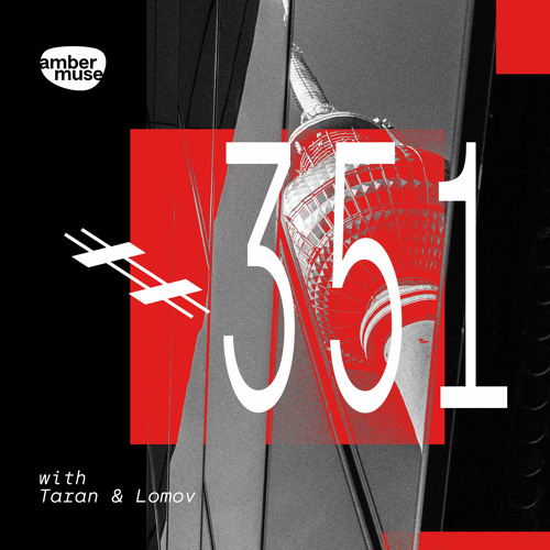 Amber Muse Radio Show #351 with Taran & Lomov // 06 Oct 2023