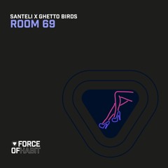 Santeli x Ghetto Birds - Room 69