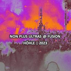 non plus ultras @ fusion | räuber*innenhöhle | 2023
