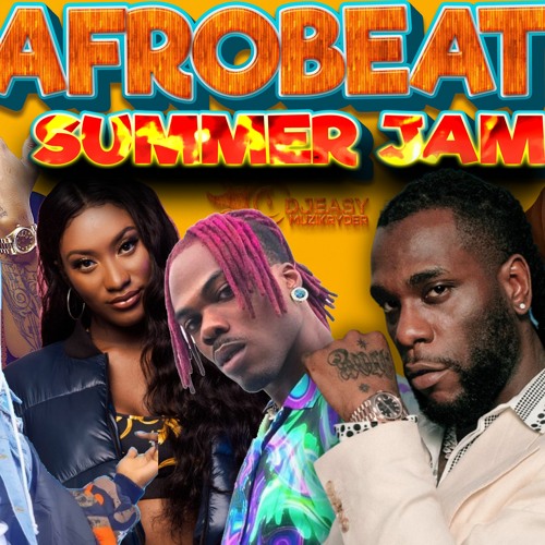 AFROBEAT MIX 2023 AFROBEAT SUMMER JAM THE BEST OF AFROBEAT 2023 KIZZ DANIEL,REMA,CKAY,AYRA,RUGER & +