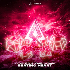 Dovble V & Karl Oksari - Beating Heart