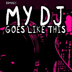 My DJ Goes Like This (Remastered)