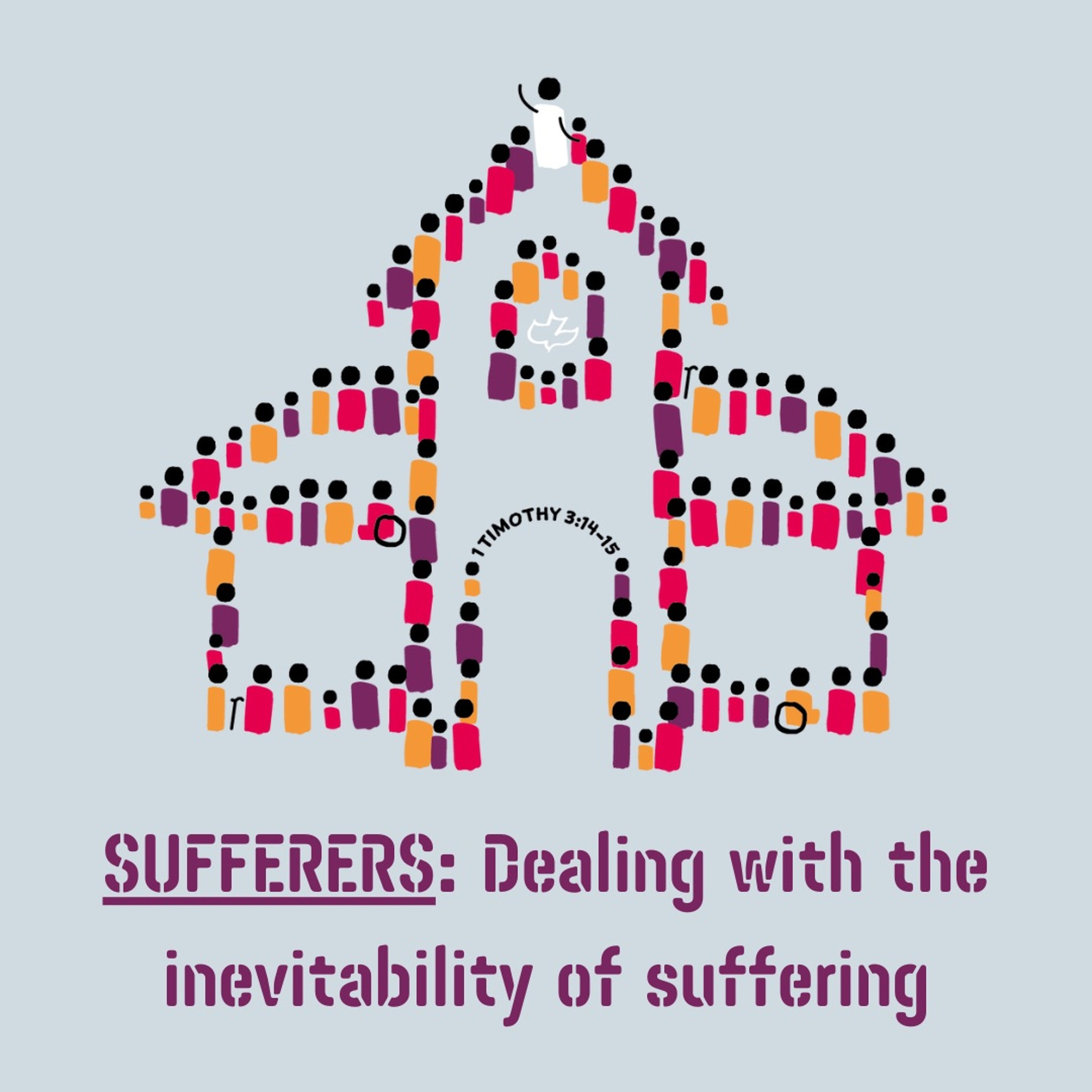 "SUFFERERS: Dealing with the inevitability of suffering" 1 Peter 4:12-13 [24th July 2024] episode artwork
