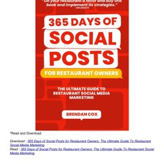365 Days of Social Posts for Restaurant Owners: The Ultimate Guide To