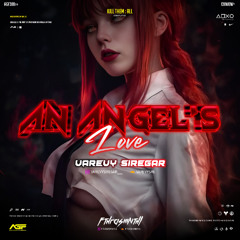 ANGEL'S LOVE #VAREVYSRG (FTHRASMNTHL)#POTONGATASSEXY!!!