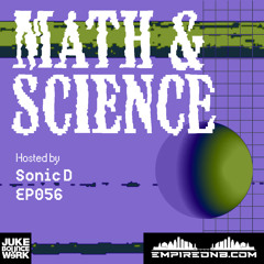Math & Science Ep. 056