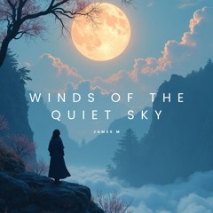 Winds of the Quiet Sky