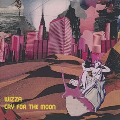 Cry for the moon
