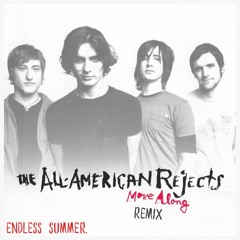 The All-American Rejects - Move Along (ENDLESS SUMMER REMIX)