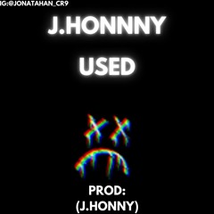 Used prod:(j.honnny) art work :(j.honnny)