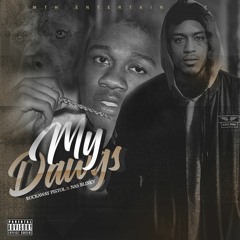 Nas Blixky & Rockaway Pistol - MY DAWG - 1 (1)