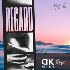 Regard - Ride It  (dKmiKe  Remix)