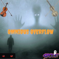Ominous Overflow