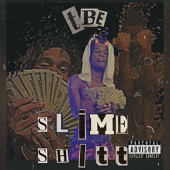 TBESLIME X SLIMET X SAMGRAM -SLIME SHIT