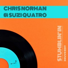Chris Norman & Suzi Quatro - Stumblin' In (deuve edit)