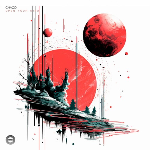 Chaco - Open Your Mind (Original Mix) 160Kbps
