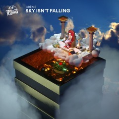 CRÈME - Sky Isn't Falling