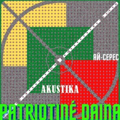 Patriotinė Daina - Ай-Серес (AK)