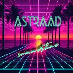 ASTRAAD - Summertime (Late Night Summer Version)