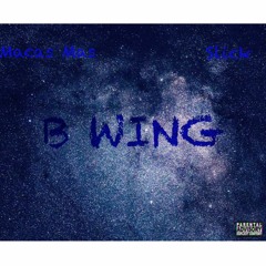 B WING Ft Slick