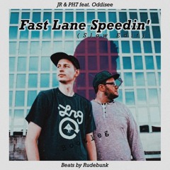 JR & PH7 feat. Oddisee - Fast Lane Speedin' (Slow Edit)