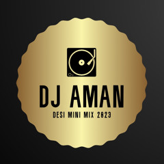 DJ Aman - Desi Mini Mix 2023