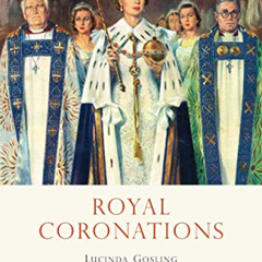 READ PDF 💚 Royal Coronations (Shire Library Book 726) by  Lucinda Gosling PDF EBOOK