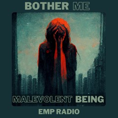 Malevolent Being - Bother Me EP