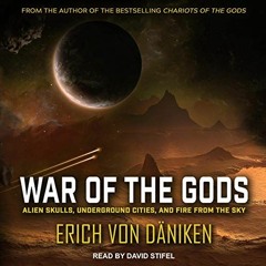 [DOWNLOAD] KINDLE 🧡 War of the Gods: Alien Skulls, Underground Cities, and Fire from